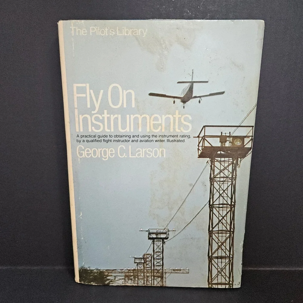 Fly On‎ Instruments George C Larson Pilot's Library HCDJ 1980 Doubleday ROUGH